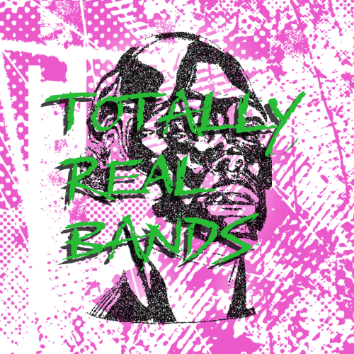 Totally Real Bands
